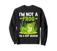 I'm Not A Frog I'm A Hop-erator Sweatshirt