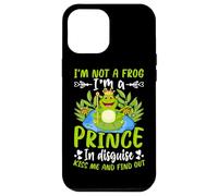 I'm Not A Frog I'm A Prince In Disguise Kiss Me And Find Out Case for iPhone 12 Pro Max