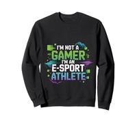 I'm Not A Gamer I'm An E-Sport Athlete Competitive - Sweatshirt