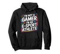 I'm Not A Gamer I'm An E-Sport Athlete |--- Pullover Hoodie