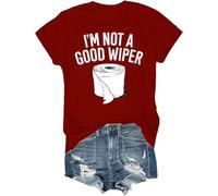 I'm Not A Good Wiper T-Shirt, I'm Not A Good Wiper Shirt, I'm Not A Good Wiper Tshirt Funny Shirts Claret