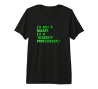 I'm Not A Hacker I'm A Cyber Security Professional Computer Premium T-Shirt