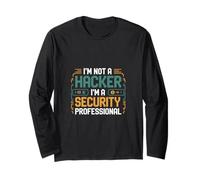 I'm Not A Hacker I'm A Security Professional - Long Sleeve T-Shirt