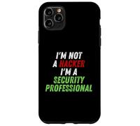 Im Not A Hacker Im A Security Professional OPSEC Cyber Humor Case for iPhone 11 Pro Max