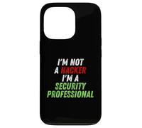 Im Not A Hacker Im A Security Professional OPSEC Cyber Humor Case for iPhone 13 Pro