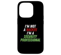 Im Not A Hacker Im A Security Professional OPSEC Cyber Humor Case for iPhone 14 Pro