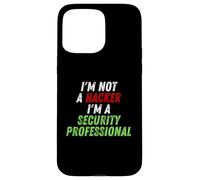 Im Not A Hacker Im A Security Professional OPSEC Cyber Humor Case for iPhone 15 Pro Max