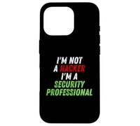 Im Not A Hacker Im A Security Professional OPSEC Cyber Humor Case for iPhone 16 Pro