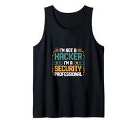 I'm Not A Hacker I'm A Security Professional - Tank Top