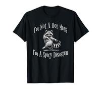 I'm Not A Hot Mess I'm A Spicy Disaster Raccoon Dancing T-Shirt