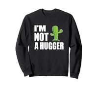 I'm Not A Hugger Funny Cactus Sweatshirt