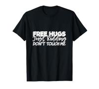 I'm Not a Hugger Funny Quote Line No Hug Sarcastic Introvert T-Shirt