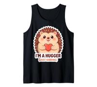 I'm Not A Hugger Just Kidding Funny Cute Hedgehog Owner Tank Top