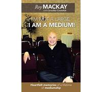 I'm not a large, I am a medium!: Heartfelt memories of a lifetime of mediumship