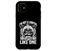 Im not a Lawyer yes but i argue like one Law Student Case for iPhone 11
