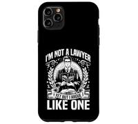 Im not a Lawyer yes but i argue like one Law Student Case for iPhone 11 Pro Max