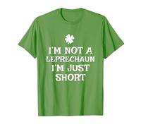 I'm Not A Leprechaun I'm Just Short Funny St. Patrick's Day T-Shirt