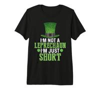 I'm Not A Leprechaun I'm Just Short St Patricks Day 2025 Premium T-Shirt