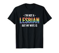 Im Not A Lesbian But My Wife Is LGBT Wedding T-Shirt