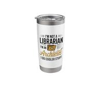 I'm Not A Librarian I'm an Archivist, School Library Lover Stainless Steel Insulated Tumbler