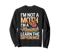 I'm Not A Moth I'm A Monarch Milkweed Butterfly Monarch Sweatshirt