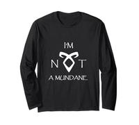I'm not a Mundane - Mortal Instruments Fantasy Book Lover Long Sleeve T-Shirt