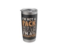 I'm not a Pack Rat I'm a Collector Stainless Steel Insulated Tumbler