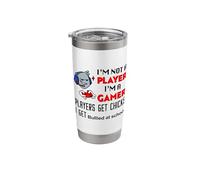 I'm Not A Player I'm A Gamer Funny Video Sarcasm Get Chicks Stainless Steel Insulated Tumbler