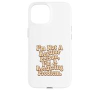 Im Not A Regular Person Case for iPhone 15