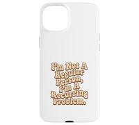 Im Not A Regular Person Case for iPhone 15 Plus