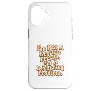 Im Not A Regular Person Case for iPhone 16