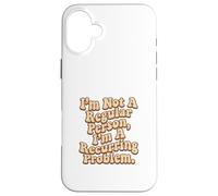 Im Not A Regular Person Case for iPhone 16 Plus