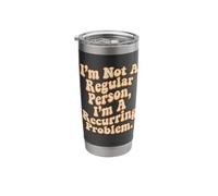 Im Not A Regular Person Stainless Steel Insulated Tumbler