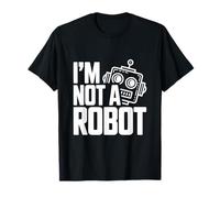 I'm Not a Robot Funny Geeky Tech Humor T-Shirt