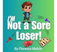 I'm Not a Sore Loser! (The Emotionally Empowered Kids)