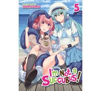 I'm Not a Succubus! Vol. 5