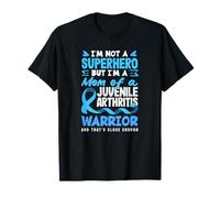 I'm Not A Superhero But A Mom of Juvenile Arthritis Warrior T-Shirt