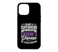 I'm Not A Superhero But I'm Fighting Crohn's Disease Case for iPhone 12 Pro Max