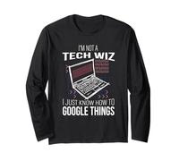 I'm Not A Tech Wiz Computer Scientist IT Computer Nerd Admin Long Sleeve T-Shirt