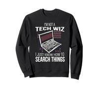 I'm Not A Tech Wiz Nerd Computer Scientist IT Computer Admin Sweatshirt