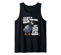 I'm Not A Total Control Freak But You're Doing It All Wrong Tank Top