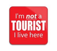 I'm Not A Tourist I Live Here - Pack of 10 Square Stickers - 55mm x 55mm