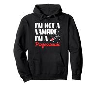 Im Not A Vampire Im A Phlebotomy Phlebotomist Pullover Hoodie