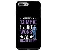 I'm Not A Zombie I Just Work At Night Shift - Case for iPhone 7 Plus/8 Plus