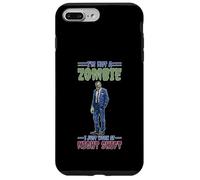 I'm Not A Zombie I Just Work At Night Shift Case for iPhone 7 Plus/8 Plus