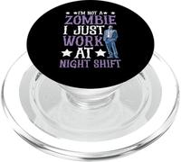 I'm Not A Zombie I Just Work At Night Shift - PopSockets PopGrip for MagSafe