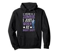 I'm Not A Zombie I Just Work At Night Shift - Pullover Hoodie