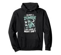 I'm Not A Zombie I Just Work At Night Shift - Pullover Hoodie