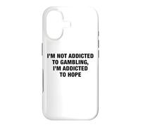 I'm Not Addicted To Gambling I'm Addicted To Hope Funny Pun Case for iPhone 17