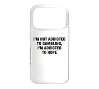 I'm Not Addicted To Gambling I'm Addicted To Hope Funny Pun Case for iPhone 17 Pro